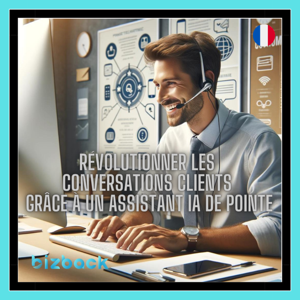 Révolutionner les conversations avec les clients grâce à un assistant IA de pointe