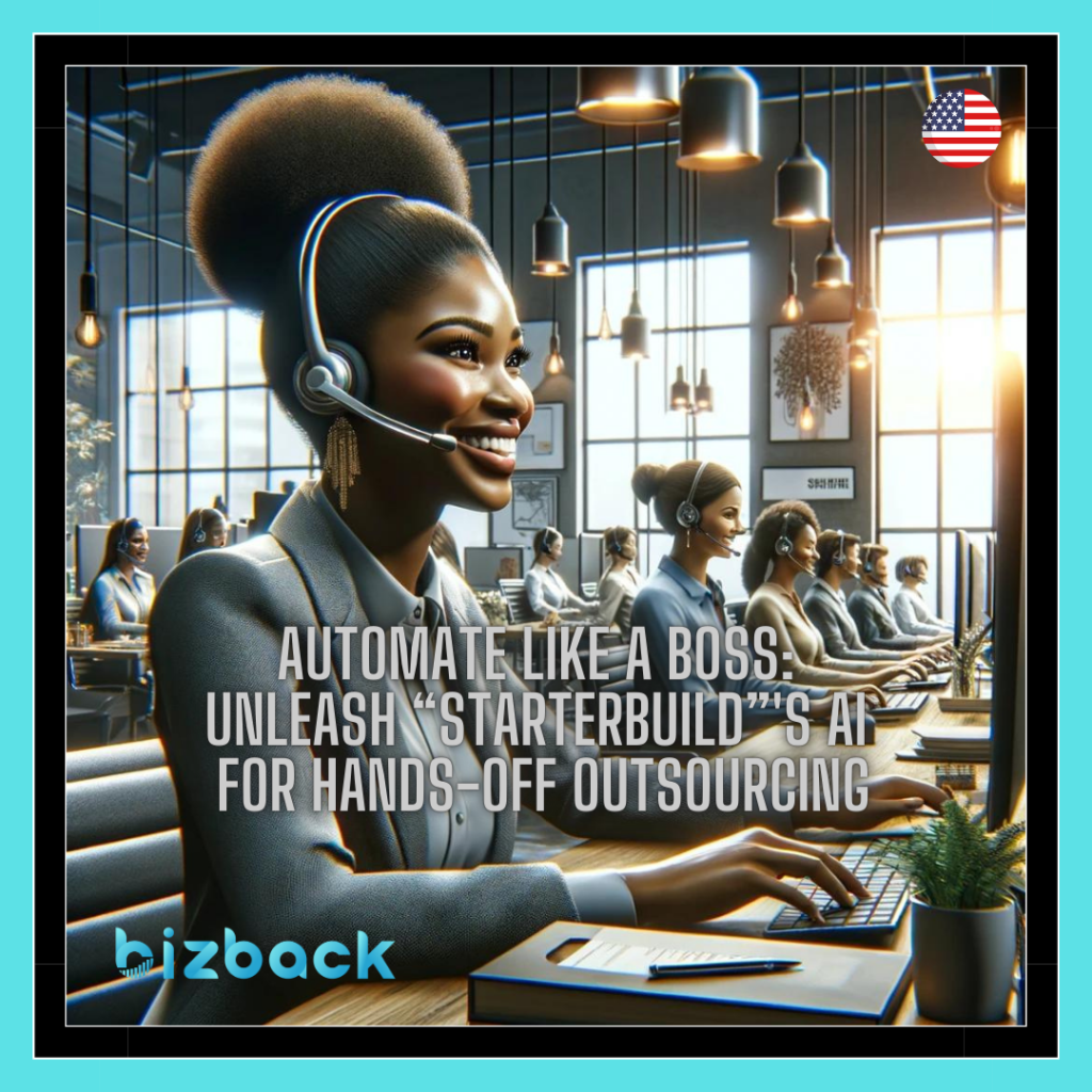 Automate Like a Boss: Unleash StarterBuild's AI for Hands-Off Outsourcing