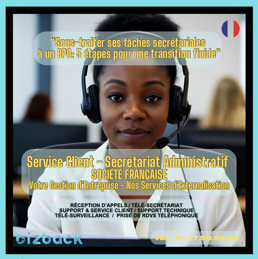 Sous-traiter ses tâches secrétariales à un BPO : 5 étapes pour une transition fluide sans perte de qualité
